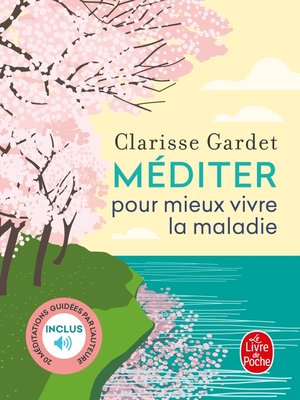 cover image of Méditer pour mieux vivre la maladie